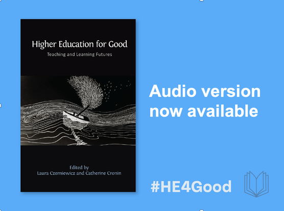 Image of a book cover for book titled 'Higher Education for Good', accompanied by text reading Audio Version Now Available.