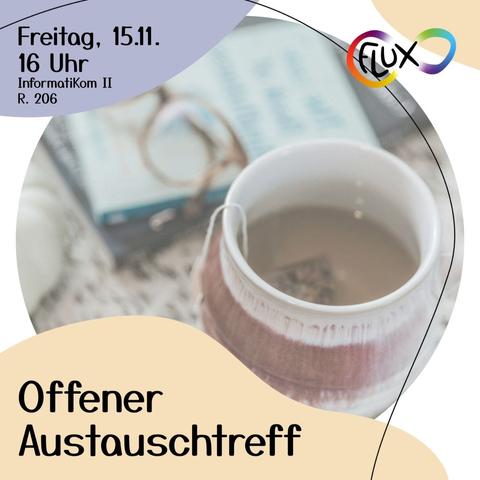 Offener Austauschtreff. Freitag, den 15.11. um 16 Uhr im InformatiKom 2, Raum 209