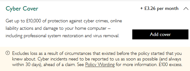 Cyber Cover 

Get up to £10,000 of protection against cyber crimes,