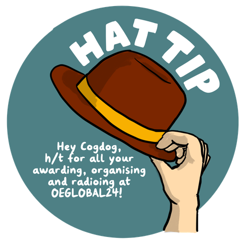 I tip my hat to Cogdog for all his genius at OEGLOBAL24. Featuring a picture of a hand tipping a hat...