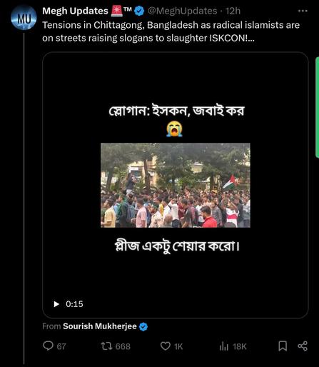 A Twitter post from Megh Updates shows an image and video captioned "Tensions in Chittagong, Bangladesh as radical Islamists are on streets raising slogans to slaughter ISKCON!" The image displays a large group of people gathered outdoors, with some holding a Palestinian flag. Bengali text in the image reads, "Slogan: ISKCON, respond now" followed by "Please share a bit." The post includes engagement metrics, with 67 comments, 668 retweets, and 1,000 likes.