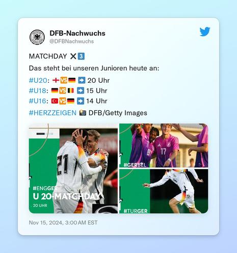 MATCHDAY ✖️3️⃣

Das steht bei unseren Junioren heute an:

#U20: 🏴󠁧󠁢󠁥󠁮󠁧󠁿🆚🇩🇪 ➡️ 20 Uhr
#U18: 🇩🇪🆚🇧🇪 ➡️ 15 Uhr
#U16: 🇹🇷🆚🇩🇪 ➡️ 14 Uhr

#HERZZEIGEN 📸 DFB/Getty Images https://t.co/xNSIyKogsH