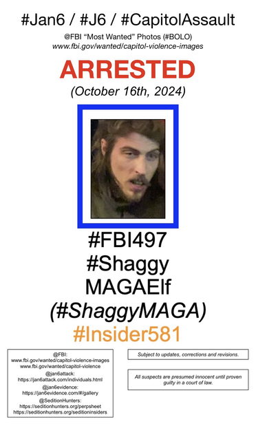 Photo of now-arrested January 6th riot suspect known to Sedition Hunters as “Shaggy MAGA Elf” (FBI Photo Number Four Hundred Ninety-Seven). Subject to updates, corrections, and revisions. All suspects are presumed innocent until proven guilty in a court of law.