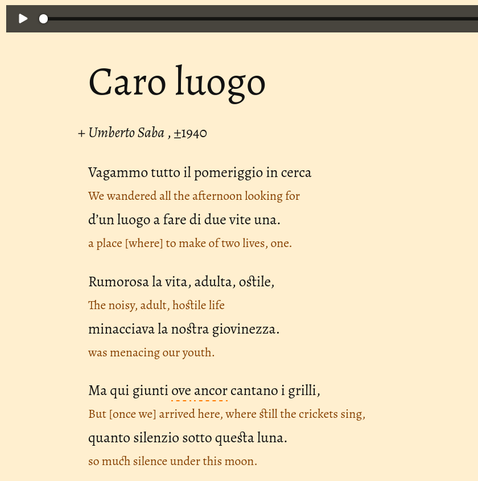 And here are the full text:

Vagammo tutto il pomeriggio in cerca
d'un luogo a fare di due vite una.

Rumorosa la vita, adulta, ostile,
minacciava la nostra giovinezza.

Ma qui giunti ove ancor cantano i grilli,
quanto silenzio sotto questa luna.

and my too-literal translation:

We wandered all the afternoon looking for
a place [where] to make of two lives, one.

The noisy, adult, hostile life
was menacing our youth.

But [once we] arrived here, where still the crickets sing,
so much silence under this moon.