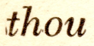 Basically the same as the first image, but this is a scan of »thou«. Notably, the t has a similar dot to the left of it.