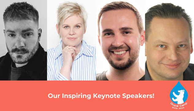 A banner showcasing four keynote speakers for Drupal Camp Berlin 2024, displayed in individual portraits from left to right, Sascha Eggenberger, Baddy Sonja Breidert,  Nils Adermann, Stefan Priebsch. Below the images is a red banner with the text 'Our Inspiring Keynote Speakers!' and the Drupal Camp Berlin 2024 logo, featuring a white bear inside a blue water droplet, in the lower right corner.