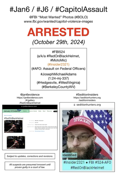 Photos of now-arrested January 6th riot suspect known to Sedition Hunters as “Red On Black Helmet” (FBI Photo Number Five Hundred Twenty-Four). Subject to updates, corrections, and revisions. All suspects are presumed innocent until proven guilty in a court of law.