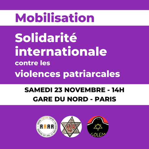 Première des 4 diapos avec le texte : Mobilisation : Solidarité internationale pour dénoncer les violences patriarcales

Samedi 23 novembre 14h gare du nord Paris