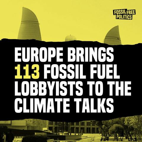 image with text: Europe brings 113 fossil fuel lobbyists to the climate talks