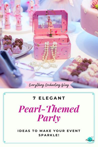 an image of jewelry box with pearl necklace with text overlay 7 elegant pearl-themed party ideas to make your event sparkle on everything enchanting blog. Transform your celebration into a shimmering success with these best pearl-themed party tips and ideas.