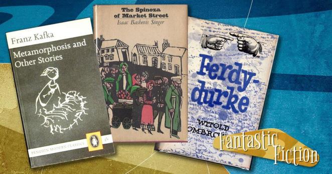 The covers of Kafka's Metamorphosis, Singer's Spinoza, and Gombrowicz's Ferdydurke, against a blue and gold background with the Fantastic Fiction logo in the lower right.