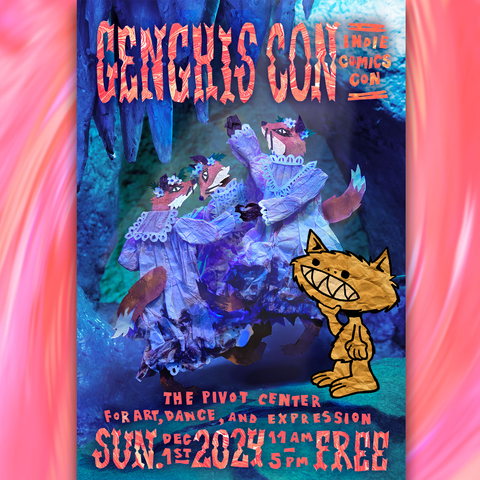 Genghis Con Indie Comics Con
The Pivot Center
For Art, Dance, and Expression
Sun Dec 1st 2024 11am - 5pm Free
Three paper foxes in nightgowns dance in a circle while a paper Kobold watches.