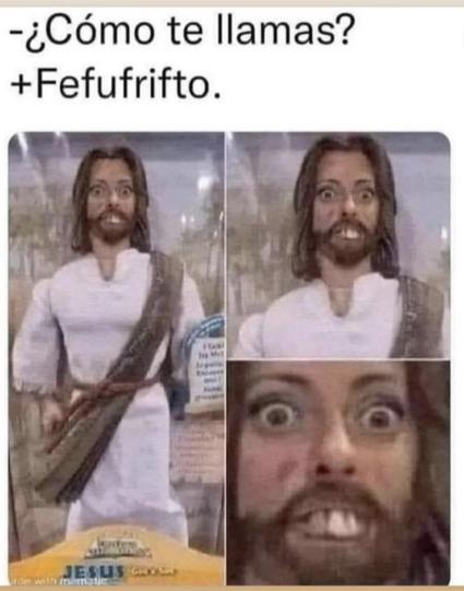 ¿Como te llamas?
Fefufrifto