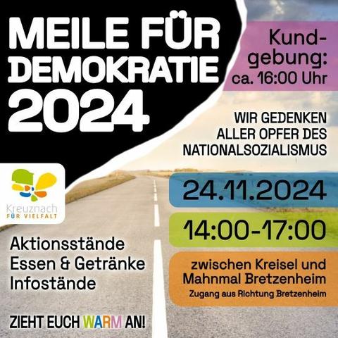 Sharepic Bündnis Kreuznach für Vielfalt mit Aufruf: Meile für Demokratie 2024. Wir gedenken aller Opfer des Nationalsozialismus. 24.11.2024, 14-17 Uhr zwischen Kreisel und Mahnmal Bretzenheim. Aktionsstände, Essen & Getränke, Infostände. Kundgebung: ca. 16 Uhr"