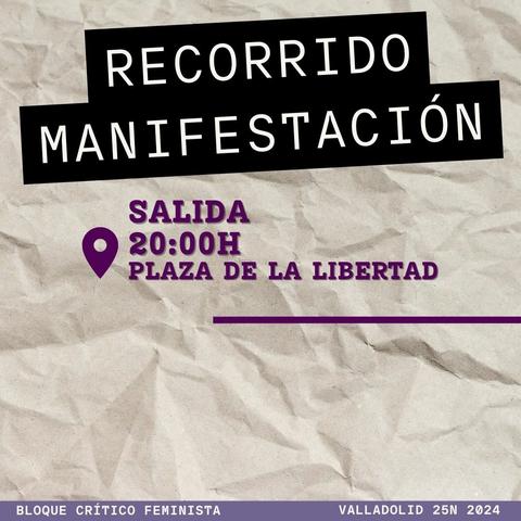 Recorrido manifestación del #25N en #Valladolid 

20H Salida desde la Plaza de la Libertad hasta finalizar en la Plaza Roja