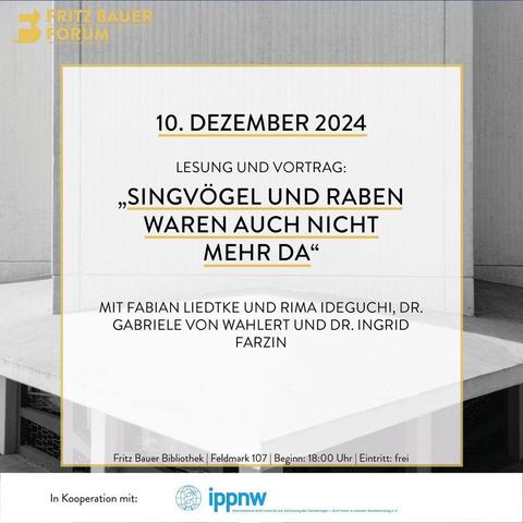 10. Dezember, Lesung und Vortrag: "Singvögel und Raben waren auch nicht mehr da", 18:00 Uhr, Fritz Bauer Bibliothek, Eintritt frei