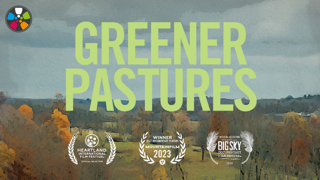 Detail from the film poster for Greener Pastures, showing an autumn midwestern landscape under a grey sky. The film title is in bold green letters above film festival laurels.