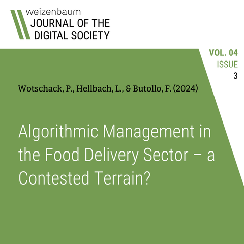 Wotschack, P., Hellbach, L., & Butollo, F. (2024). Algorithmic Management in the Food Delivery Sector – a Contested Terrain?. Weizenbaum Journal of the Digital Society, 4(3).