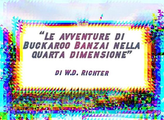 L'immagine digitale riproduce una cartellone pubblicitario stradale con la scritta "Le avventure di Buckaroo Banzai nella quarta dimensione di W.D. Ritcher".