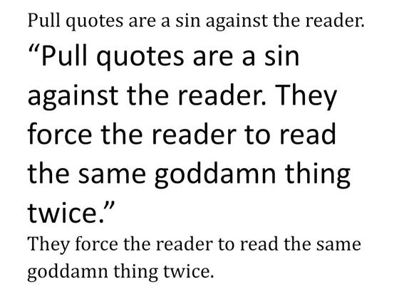 Mock of a pull quote that reads Polk coats are sin against the reader. They force the reader to read the same goddamn thing twice in both the text and the pull quote.