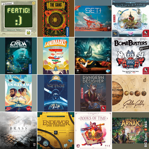 BG Stats 4 x 4.
Fertig!;
The Gang;
SETI: Auf der Suche nach außerirdischem Leben;
Civolution;
Die Crew: Mission Tiefsee;
Landmarks;
Das Unbewusste;
Bomb Busters;
Sky Team;
A Message From the Stars;
Dungeon Designer;
Galileo Galilei;
Brass: Birmingham;
Endeavor: Die Tiefsee;
Bücher der Zeit;
Die verlorenen Ruinen von Arnak.
