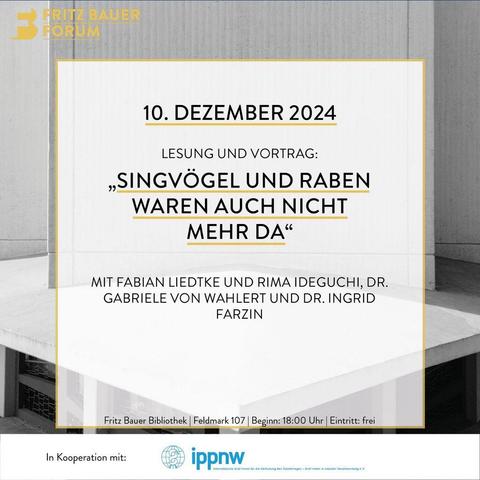 10. Dezember, Lesung und Vortrag: "Singvögel und Raben waren auch nicht mehr da", 18:00 Uhr, Fritz Bauer Bibliothek, Eintritt frei