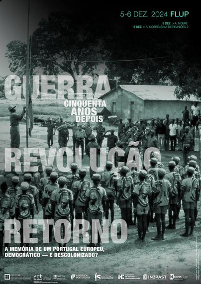 Cartaz do congresso “Guerra, Revolução e Retorno: 50 anos depois, a memória de um Portugal europeu, democrático - e descolonizado?”. 5 e 6 de Dezembro de 2024, na Faculdade de Letras da Universidade do Porto. O cartaz inclui uma fotografia do hastear da bandeira da Guiné-Bissau após a retirada da bandeira portuguesa em Canjadude, no Nordeste da Guiné-Bissau. O público que rodeia o masto é composto por civis, militares negros e brancos e um grupo de jovens com t-shits com um grande retrato Amílcar Cabral nas costas.