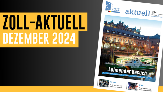 Zoll aktuell - Ausgabe Dezember 2024