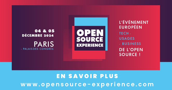 Open Source Experience 2024. 4 et 5 Décembre, Palais des Congrès, Paris, France.