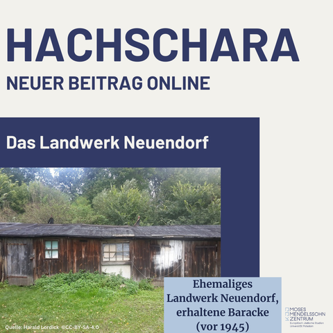 Hachschara. Neuer Beitrag online: Das Landwerk Neuendorf. Foto: Ehemaliges Landwerk Neuendorf, erhaltene Baracke (vor 1945).