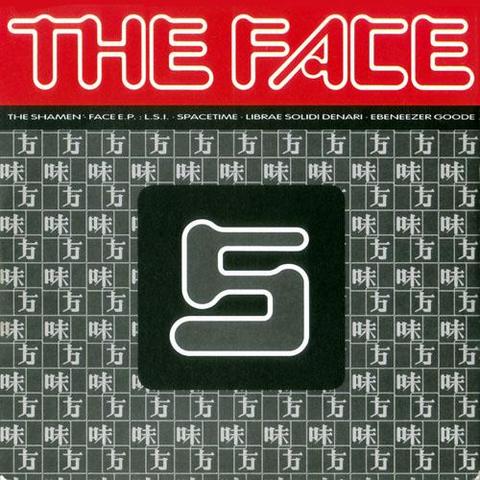 The cover art for The Shamen's Face E.P.

At the top, in a red banner, is 'THE FACE' written in the style of the Shamen logo of the time. Underneath is a black strip with the following text;

THE SHAMEN · FACE E.P. : L.S.I. · SPACETIME · LIBRAE SOLIDI DENARI · EBENEEZER GOODE

The rest of the cover is a light grey, which has a black rounded square at the centre, which has a stylised 'S' in it, white outline and dark grey body, also in the style of the band's logo of the time. The light grey section has lots of repeating boxes with a Chinese character in it. According to Google translate, these translate as 'fang' and 'taste'. The sleeve for the Ebeneezer Good single also has these two Chinese characters, however when scanning that Google Translate says it reads 'flavor recipe'. Yeah, I'm not sure what the relevance is for that either, but there you go, eh?