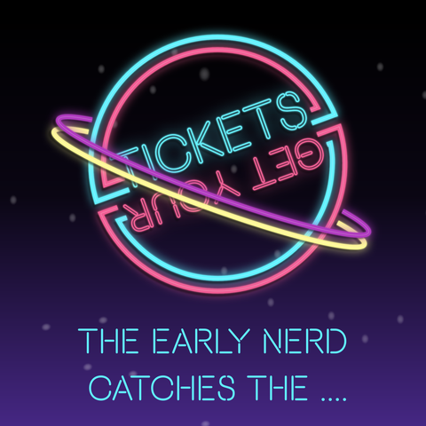 Glowy neon WHYlogo with the text "get your tickets" on it. Underneath it reads "the early nerd catches the ..."