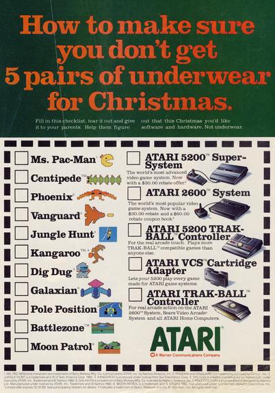 An Atari advertisement encouraging recipients to fill out a checklist to avoid receiving unwanted gifts like underwear for Christmas. The playful ad suggests that video games and gaming systems are preferable gifts. The checklist includes popular Atari games like Ms. Pac-Man™, Centipede™, and Pole Position™. It also lists gaming systems such as the ATARI 5200™ Super-System and ATARI 2600™ System, along with various accessories. The ad mentions a $30 rebate for the ATARI 5200™ and ATARI 2600™ Systems, and a $60 rebate coupon book for the ATARI 2600™ System