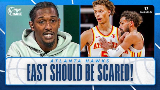 The East Should Be SCARED of Atlanta Hawks!