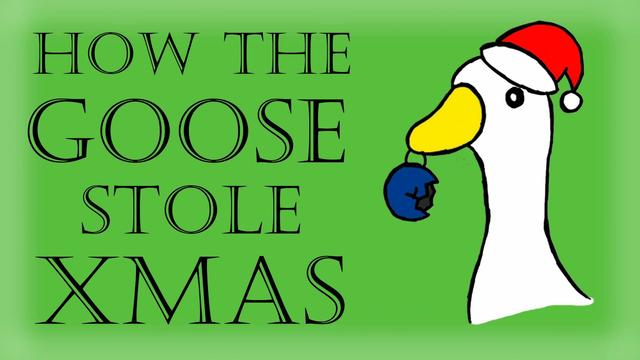 A simple sketch of a goose holding a broken xmas decoration. Overlaid text: How the Goose Stole Xmas