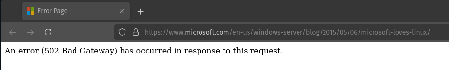 Screenshot of a Firefox browser tab open to the URL: https://www.microsoft.com/en-us/windows-server/blog/2015/05/06/microsoft-loves-linux/. The content of the page is: An error (502 Bad Gateway) has occurred in response to this request.