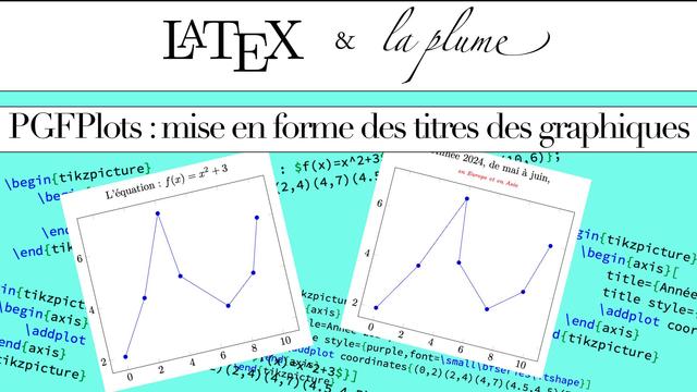 LaTeX, TikZ et PGFPlots : mettre en forme les titres des graphiques
