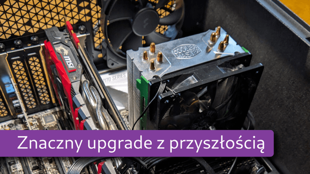Miniaturka dla wpisu „Odświeżyłem sobie komputer”. Na zdjęcie wnętrza komputera z widoczną karta graficzna i chłodzeniem procesora został nałożony fioletowy pasek z napisem „Znaczny upgrade z przyszłością”