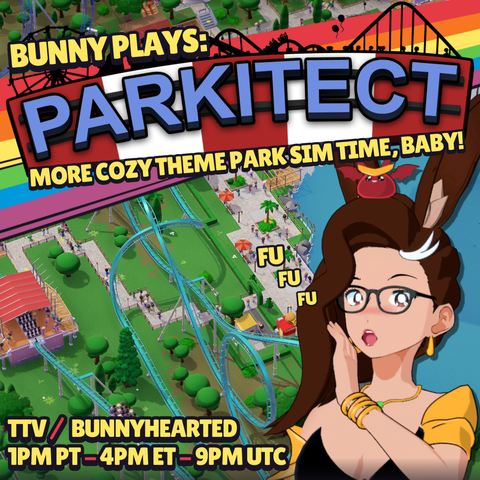 Bunny Plays: Parkitect! More cozy theme park sim, baby! Features an image of the game with a bright and colourful park in the background, a rainbow, stream times of 1pm pt, 4pm et, and 9pm utc, and bunnyhearted (a white retro anime bunnygirl villain with brown hair, glasses, and a cool slime on her head) doing an ojousama laugh in a villainous black dress with bits of golden armour.