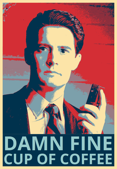 Agent Dale Cooper from Twin Peaks on a poster with "DAMN FINE CUP OF COFFEE" written at the bottom, in the style of the Obama "HOPE" poster