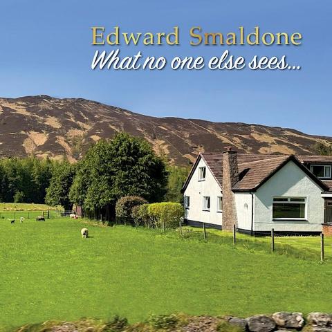 Cover of Edward Smaldone’s New Focus Recordings album “What no one else sees…”, featuring a photo (or hyper-realistic painting?) of a farmhouse next to a green field with a row of trees and brown hills in the background.