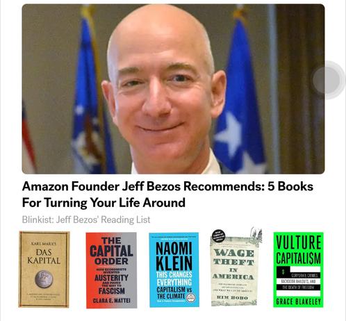 Image of Jeff Bezos, the founder of Amazon, with a headline stating "Amazon Founder Jeff Bezos Recommends: 5 Books For Turning Your Life Around." Below his image, five book covers are displayed: Das Kapital by Karl Marx, The Capital Order by Clara E. Mattei, This Changes Everything: Capitalism vs. the Climate by Naomi Klein, Wage Theft in America by Kim Bobo, and Vulture Capitalism by Grace Blakeley.