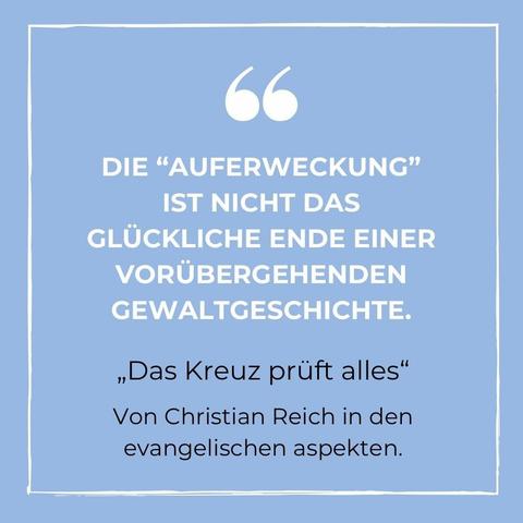 Zitat aus verlinktem Beitrag: Die Auferweckung ist nicht das glückliche Ende einer vorübergehenden Gewaltgeschichte.
