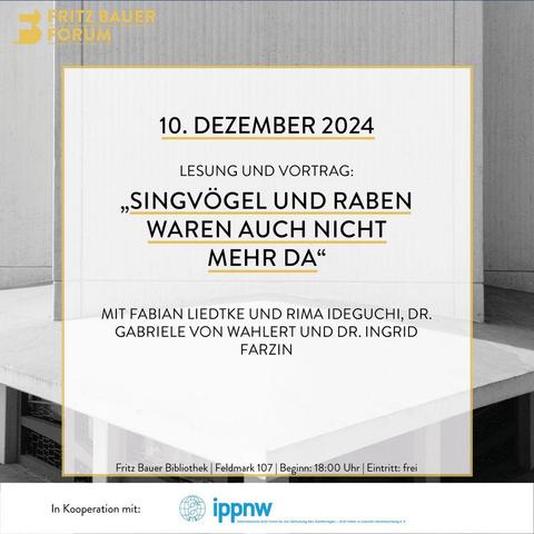 10. Dezember, Lesung und Vortrag: "Singvögel und Raben waren auch nicht mehr da", 18:00 Uhr, Fritz Bauer Bibliothek, Eintritt frei