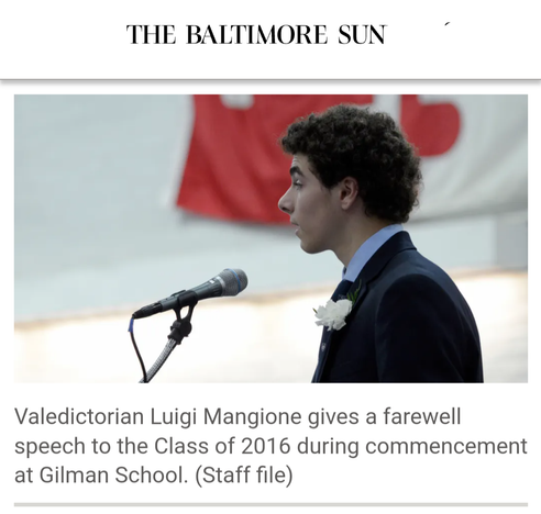 THE BALTIMORE SUN ’

Valedictorian Luigi Mangione gives a farewell speech to the Class of 2016 during commencement at Gilman School. (Staff file)