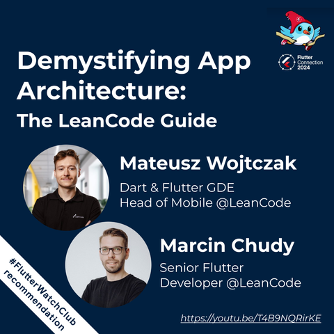#FlutterWatchClub recommendation: “Demystifying App Architecture: the LeanCode guide” by Mateusz Wojtczak and Marcin Chudy at Flutter Connection 2024