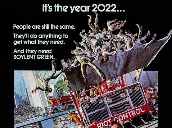 Poster for Soylent Green (1973), dystopia of the resource-poor year 2022.