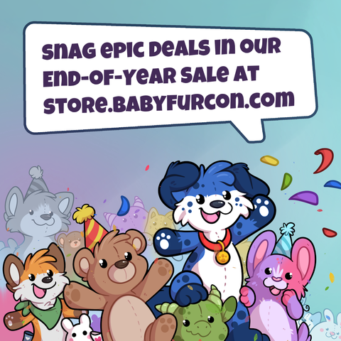 Snag epic deals in our end of year sale at store dot babyfurcon dot com. Text shown in a speech bubble surrounded by plush themed characters.