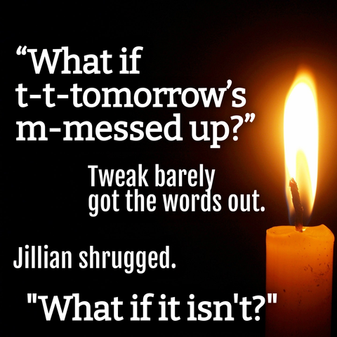 A quote from Aces High, Jokers Wild Book 7: Odds Against.

"What if tomorrow's messed up?" 

Tweak barely got the words out.
Jillian shrugged.
"What if it isn't?"