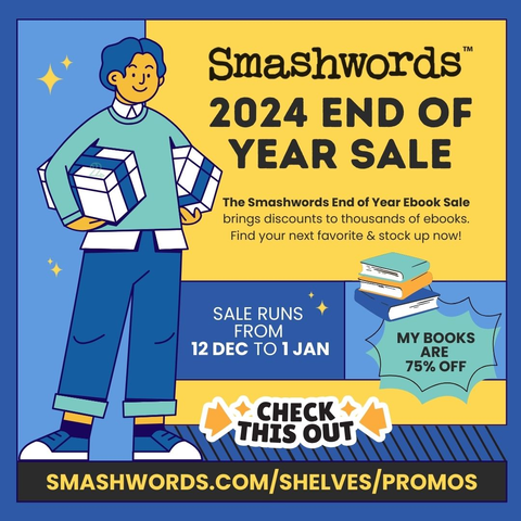 Ad for the Smashwords 2024 end of year sale. It shows a smiling, cartoon person carrying a wrapped gift under each arm. The text reads as follows: The Smashwords end of year ebook sale brings discounts to thousands of ebooks. Find your next favorite and stock up now! Sale runs from December twelfth to January first. My books are 75% off. Check this out. And then there's a link at the bottom, which I've provided in my toot.